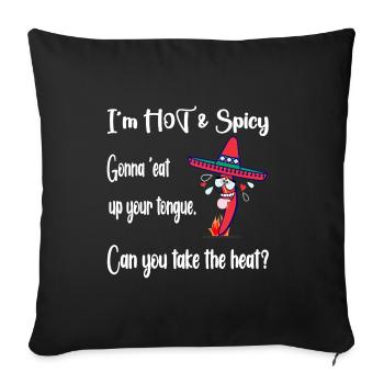 Mexikanische Chili "I'm Hot & Spicy" (B1) - Sofakissenbezug 45 x 45 cm - Schwarz - Vorne