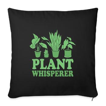 Plant Whisperer - Sofa pillowcase 17,3'' x 17,3'' (45 x 45 cm) - black - Front