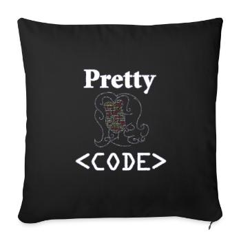 Programmierer, Pretty Code, Geschenk - Sofakissenbezug 45 x 45 cm - Schwarz - Vorne