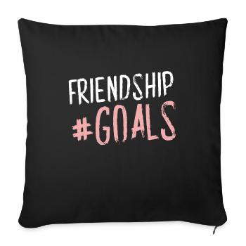 friendship goals hashtag - Sofakissenbezug 45 x 45 cm - Schwarz - Vorne