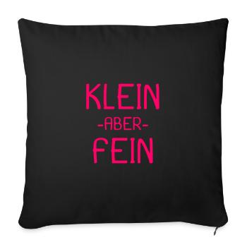 Spruch Kleiner aber fein - Sofakissenbezug 45 x 45 cm - Schwarz - Vorne