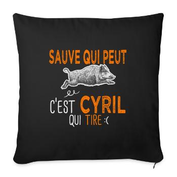 Cyril c est cyril qui tire Humour Chasseur - Housse de coussin décorative 45 x 45 cm - noir - Devant