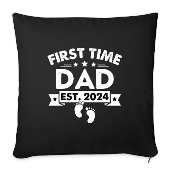 First Time Dad Est. 2024 - Sofa pillowcase 17,3'' x 17,3'' (45 x 45 cm) - black - Front