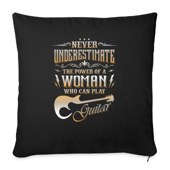 Never underestimate the power of a guitar woman - Sofa pillowcase 17,3'' x 17,3'' (45 x 45 cm) - black - Front