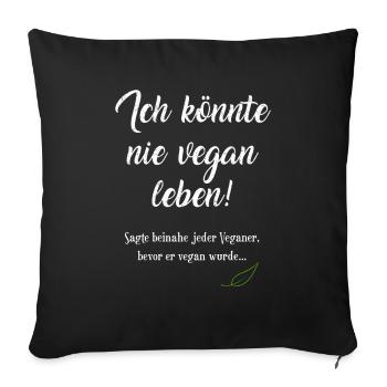 Veganerin & Veganer; coole Tierrechtler-Klamotten - Sofakissenbezug 45 x 45 cm - Schwarz - Vorne