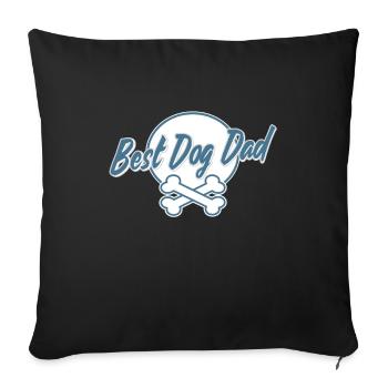 Best Dog Dad dog owner gift shirt dog dad - Sofa pillowcase 17,3'' x 17,3'' (45 x 45 cm) - black - Front