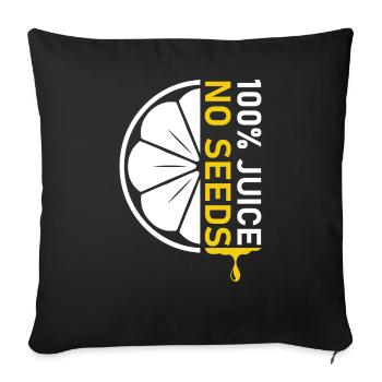 Funny Vasectomy Shirt - 100% Juice No Seeds - Sofa pillowcase 17,3'' x 17,3'' (45 x 45 cm) - black - Front