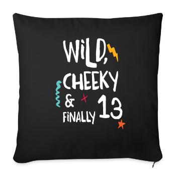 Wild, Frech & Finally 13 - 13 years old birthday - Sofa pillowcase 17,3'' x 17,3'' (45 x 45 cm) - black - Front