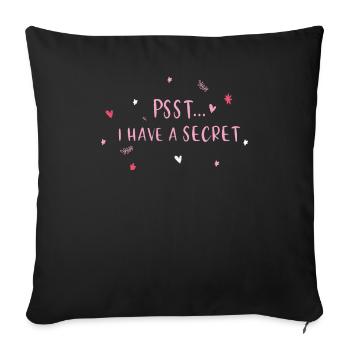 Psst... I have a secret - pregnancy - Sofa pillowcase 17,3'' x 17,3'' (45 x 45 cm) - black - Front