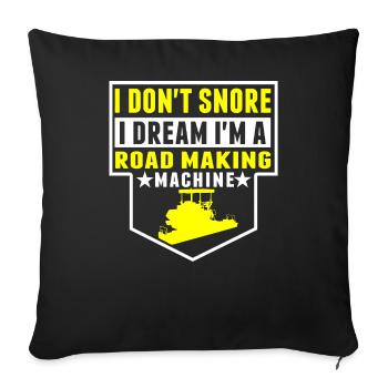 Je ne ronfle pas, je rêve, je fais de la construction de routes - Housse de coussin décorative 45 x 45 cm - noir - Devant