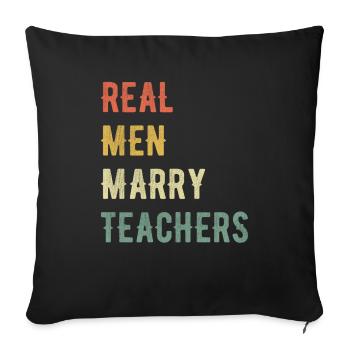 Real Men Marry Teachers - Sofa pillowcase 17,3'' x 17,3'' (45 x 45 cm) - black - Front