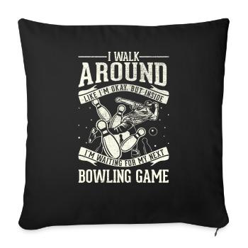I'm going okay - bowling - Sofa pillowcase 17,3'' x 17,3'' (45 x 45 cm) - black - Front