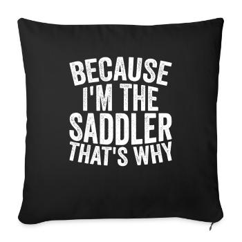 Craft - Because I am the saddler - Sofa pillowcase 17,3'' x 17,3'' (45 x 45 cm) - black - Front