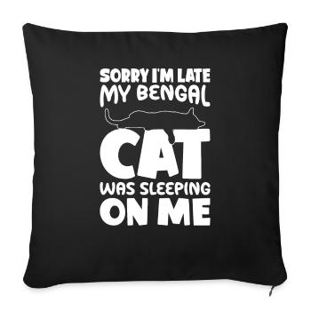 Sorry, I'm too late - Bengal Cat - Sofa pillowcase 17,3'' x 17,3'' (45 x 45 cm) - black - Front