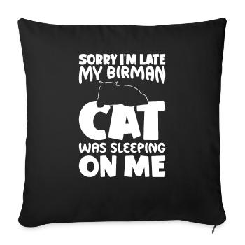 Sorry, I'm too late - Burman Cat - Sofa pillowcase 17,3'' x 17,3'' (45 x 45 cm) - black - Front