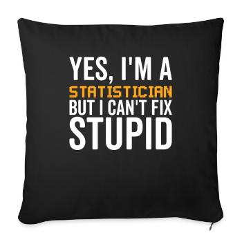 Stupid - Statistician - Sofa pillowcase 17,3'' x 17,3'' (45 x 45 cm) - black - Front
