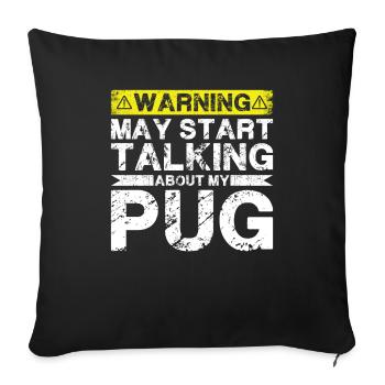 Speaking of Pugs - Sofa pillowcase 17,3'' x 17,3'' (45 x 45 cm) - black - Front
