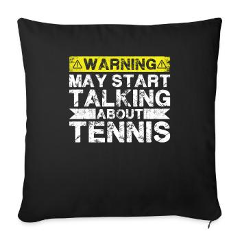 Speaking of tennis - Sofa pillowcase 17,3'' x 17,3'' (45 x 45 cm) - black - Front