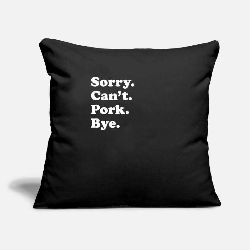 Sorry Can't Bye - Pork Sofa pillowcase 17,3'' x 17,3'' (45 x 45 cm)