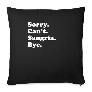 Tut Mir Leid, Can't Bye - Sangria - Sofakissenbezug 45 x 45 cm - Schwarz - Vorne