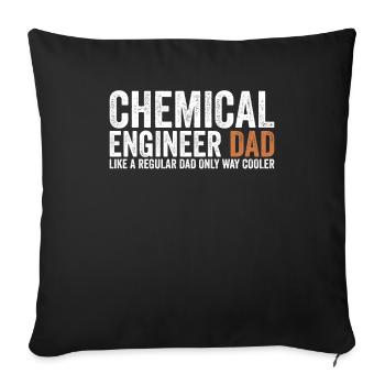 Father - chemical engineer - Sofa pillowcase 17,3'' x 17,3'' (45 x 45 cm) - black - Front