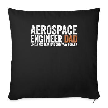 Father - aerospace engineer - Sofa pillowcase 17,3'' x 17,3'' (45 x 45 cm) - black - Front