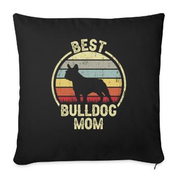 Dog mother - Bulldog - Sofa pillowcase 17,3'' x 17,3'' (45 x 45 cm) - black - Front