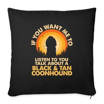 Talk about dog black and Tan Coonhound - Sofa pillowcase 17,3'' x 17,3'' (45 x 45 cm) - black - Front