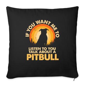 Talk about dog Pitbull - Sofa pillowcase 17,3'' x 17,3'' (45 x 45 cm) - black - Front