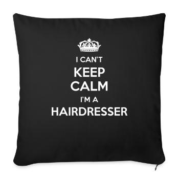 Je n’arrive pas à me calmer, je suis coiffeuse - Housse de coussin décorative 45 x 45 cm - noir - Devant