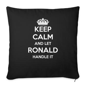 Keep Calm Handle It - First Name Name Funny Ronald - Sofa pillowcase 17,3'' x 17,3'' (45 x 45 cm) - black - Front