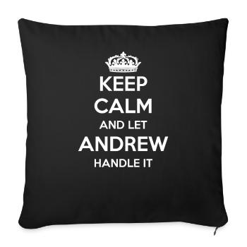 Keep Calm Handle It - First Name Name Funny Andrew - Sofa pillowcase 17,3'' x 17,3'' (45 x 45 cm) - black - Front
