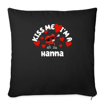 Kiss Me - Valentine's Day Name Dabbing Heart Hanna - Sofa pillowcase 17,3'' x 17,3'' (45 x 45 cm) - black - Front