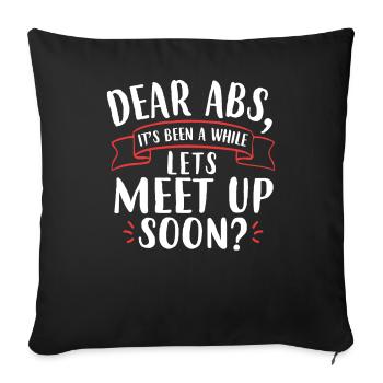 Liebe Abs, Lass Uns Treffen - Pumpenabdeckungen - Sofakissenbezug 45 x 45 cm - Schwarz - Vorne