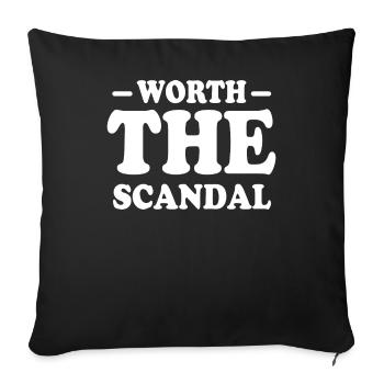 Worth the scandal, too hot to handle - Sofa pillowcase 17,3'' x 17,3'' (45 x 45 cm) - black - Front