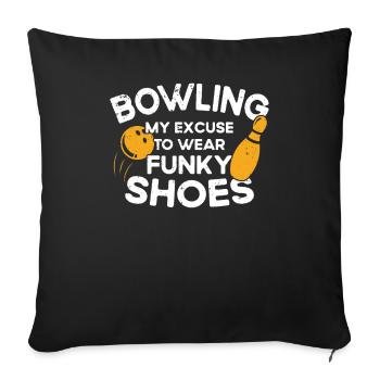 My Excuse To Wear Funky Shoes - Bowling - Sofa pillowcase 17,3'' x 17,3'' (45 x 45 cm) - black - Front