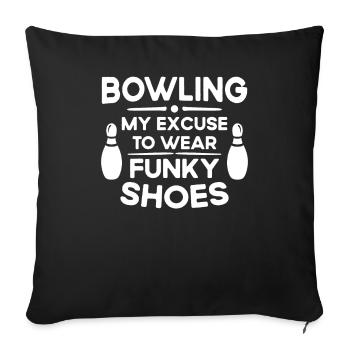 My Excuse To Wear Funky Shoes - Bowling - Sofa pillowcase 17,3'' x 17,3'' (45 x 45 cm) - black - Front
