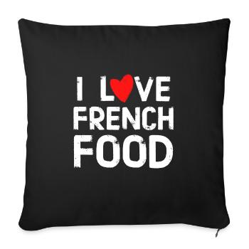 I love French food - Sofa pillowcase 17,3'' x 17,3'' (45 x 45 cm) - black - Front