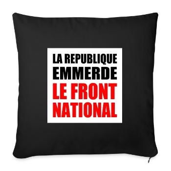 Die Republik fickt den Front National - Sofakissenbezug 45 x 45 cm - Schwarz - Vorne