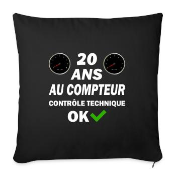 20 ans au compteur contrôle technique ok - Housse de coussin décorative 45 x 45 cm - noir - Devant