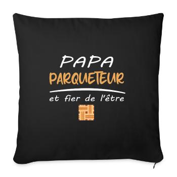 Papa parqueteur et fier de l'être t-shirt homme - Housse de coussin décorative 45 x 45 cm - noir - Devant