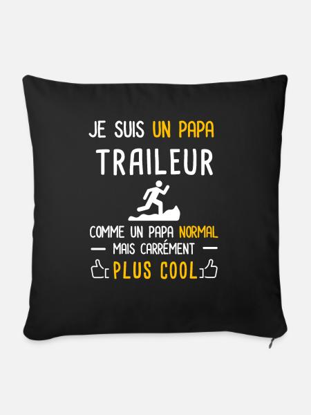 je suis un papa traileur cadeau père trail - Housse de coussin décorative 45 x 45 cm - noir