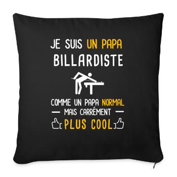 je suis un papa billardiste cadeau père billard - Housse de coussin décorative 45 x 45 cm - noir - Devant