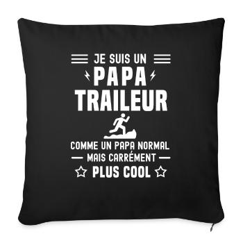 papa traileur papa normal fête des pères trail - Housse de coussin décorative 45 x 45 cm - noir - Devant
