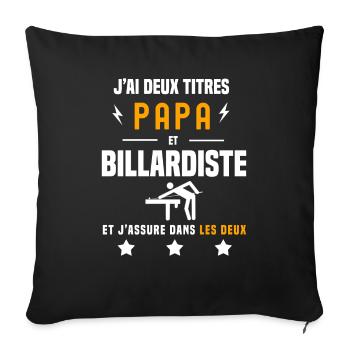 j'ai deux titres papa et billardiste père billard - Housse de coussin décorative 45 x 45 cm - noir - Devant