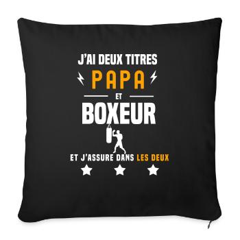 j'ai deux titres papa et boxeur père boxe - Housse de coussin décorative 45 x 45 cm - noir - Devant