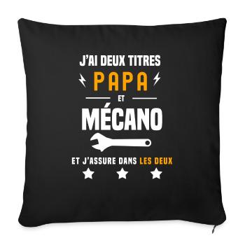 j'ai deux titres papa et mécano père mécanicien - Housse de coussin décorative 45 x 45 cm - noir - Devant