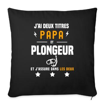j'ai deux titres papa et plongeur tuba plongée - Housse de coussin décorative 45 x 45 cm - noir - Devant