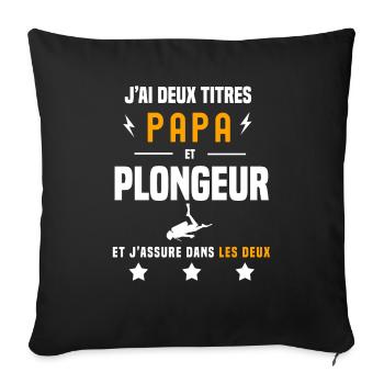 j'ai deux titres papa et plongeur apnée plongée - Housse de coussin décorative 45 x 45 cm - noir - Devant