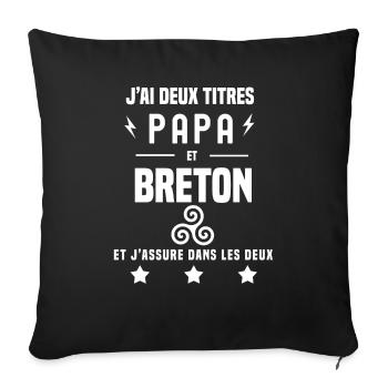 j'ai deux titres papa et breton triskele bretagne - Housse de coussin décorative 45 x 45 cm - noir - Devant